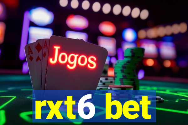 rxt6 bet